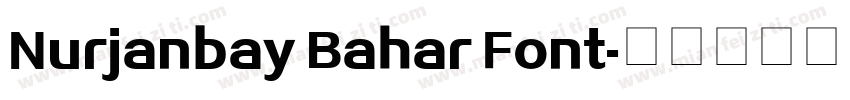 Nurjanbay Bahar Font字体转换